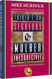 31 segredos de uma mulher inesquecível Rute