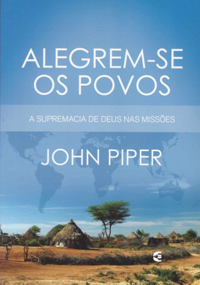 Alegrem-se os Povos A Supre.de Deus nas Mis