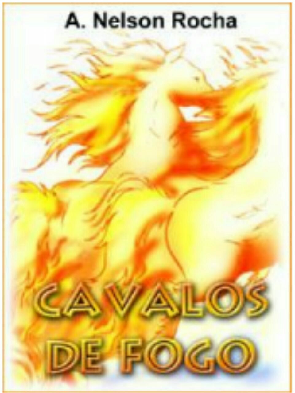 Cavalos de Fogo- A. Nelson Rocha