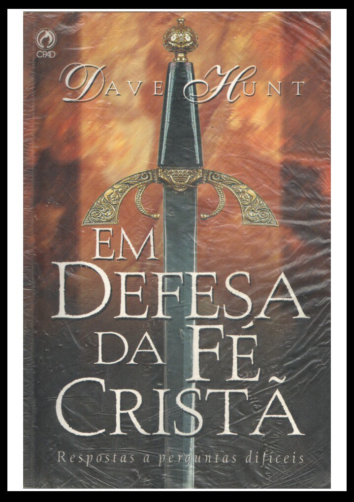 Em Defesa da Fé Cristã - Dave Hunt