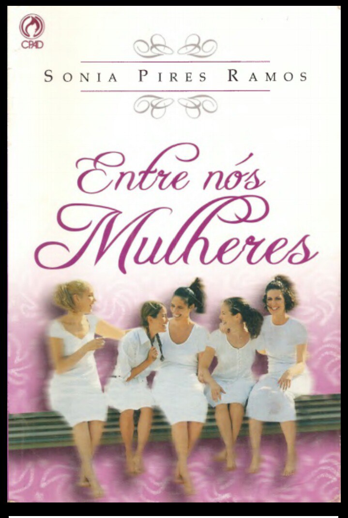 Entre Nós Mulheres - Sônia Pires Ramos