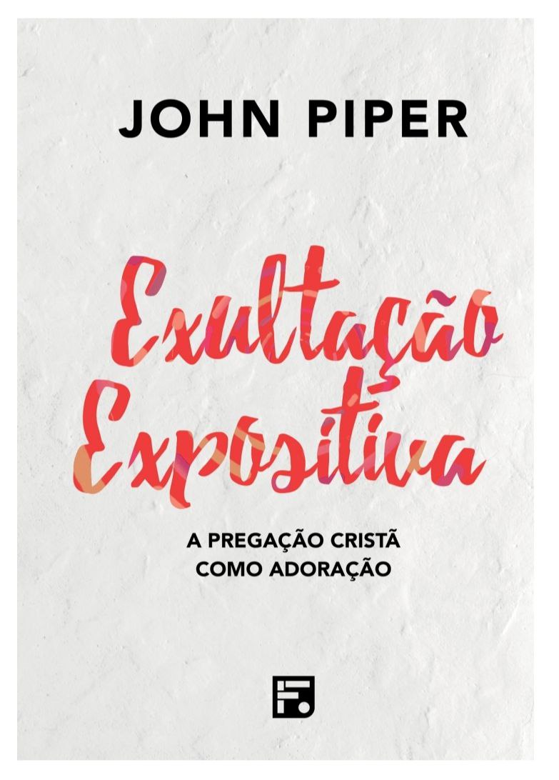 Exultação positiva - John Piper