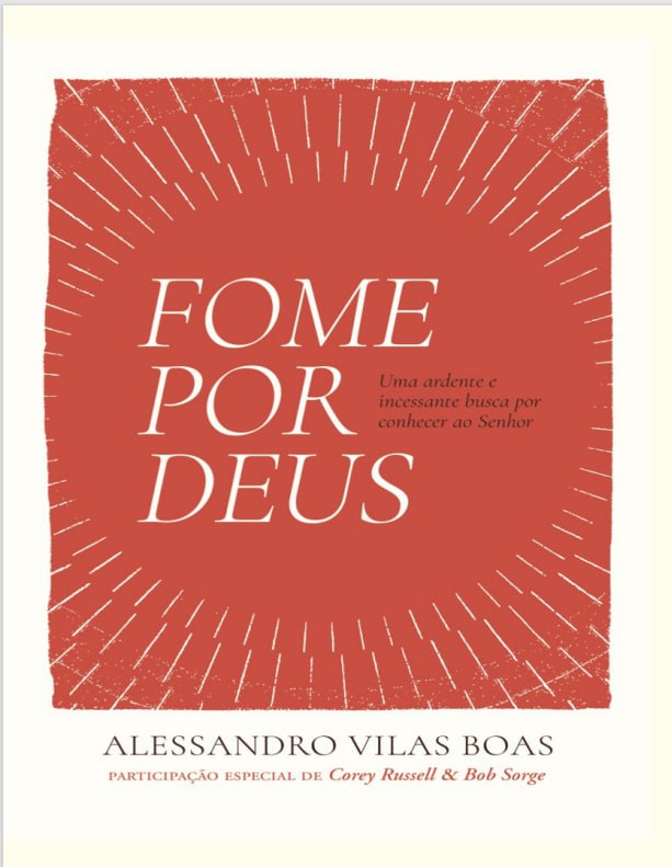 Fome por Deus Alessandro Vilas Boas