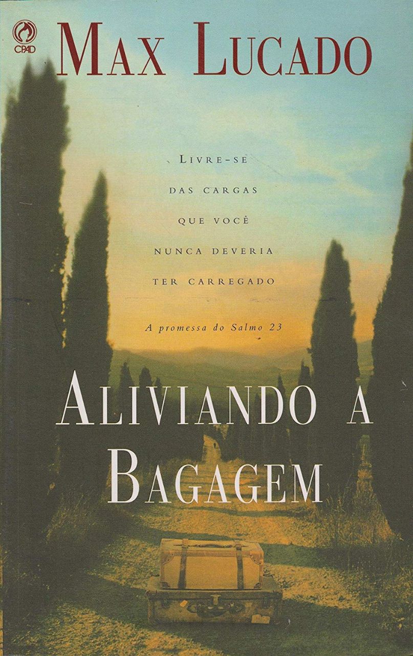 Max Lucado - Aliviando a bagagem
