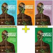 O Habitat Humano O Paraíso Criado