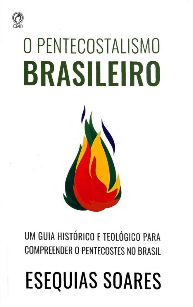 O PENTECOSTALISMO BRASILEIRO.