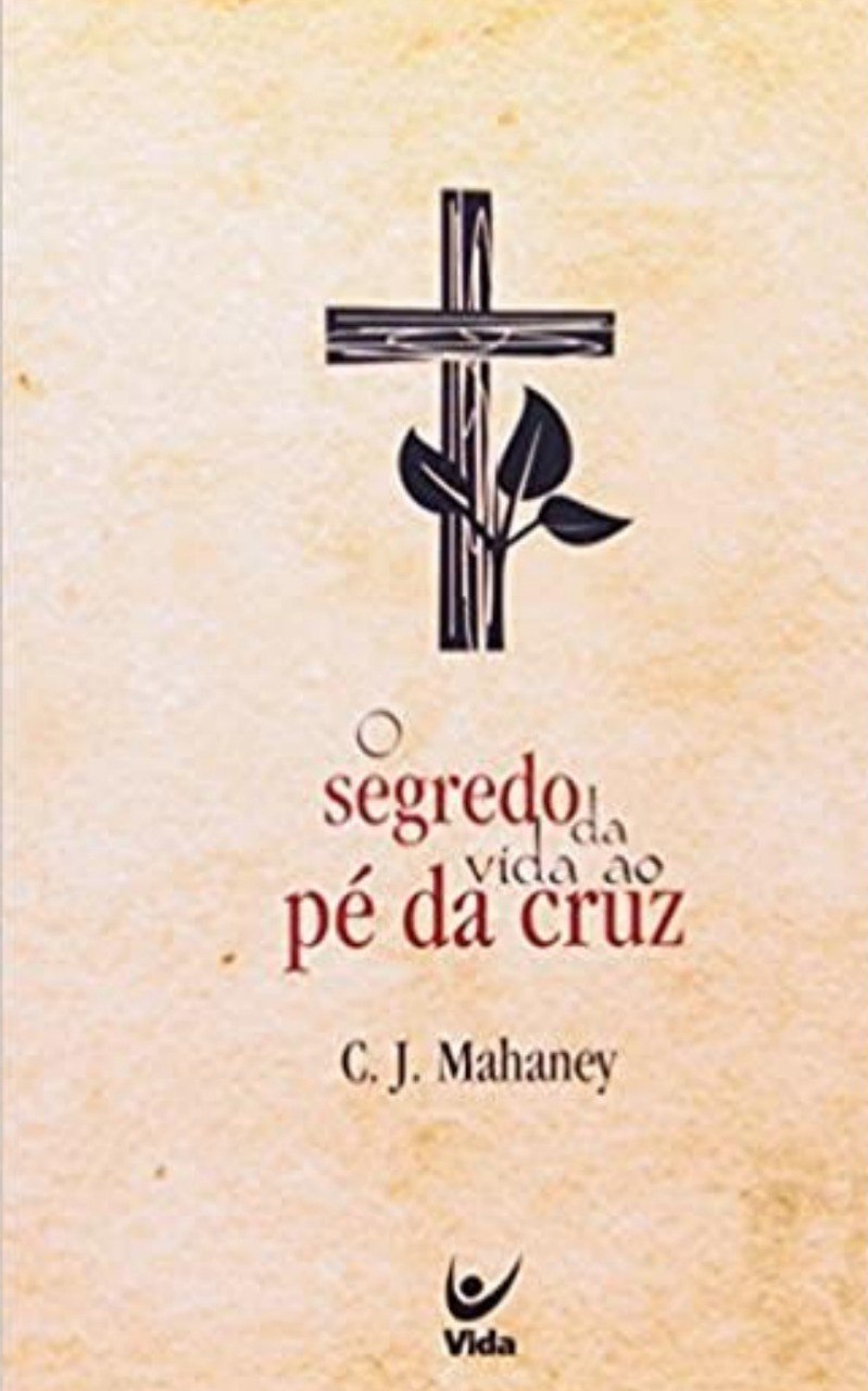O segredo da vida ao pé da cruz