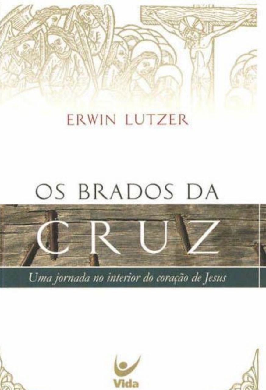 Os Brados da Cruz- Erwin Lutzer