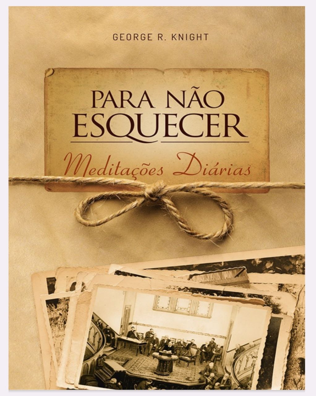 Para Não Esqueçer - George R. Knight