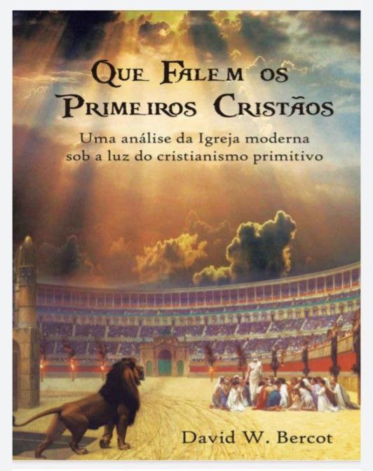 Que Falem os Primeiros Cristãos