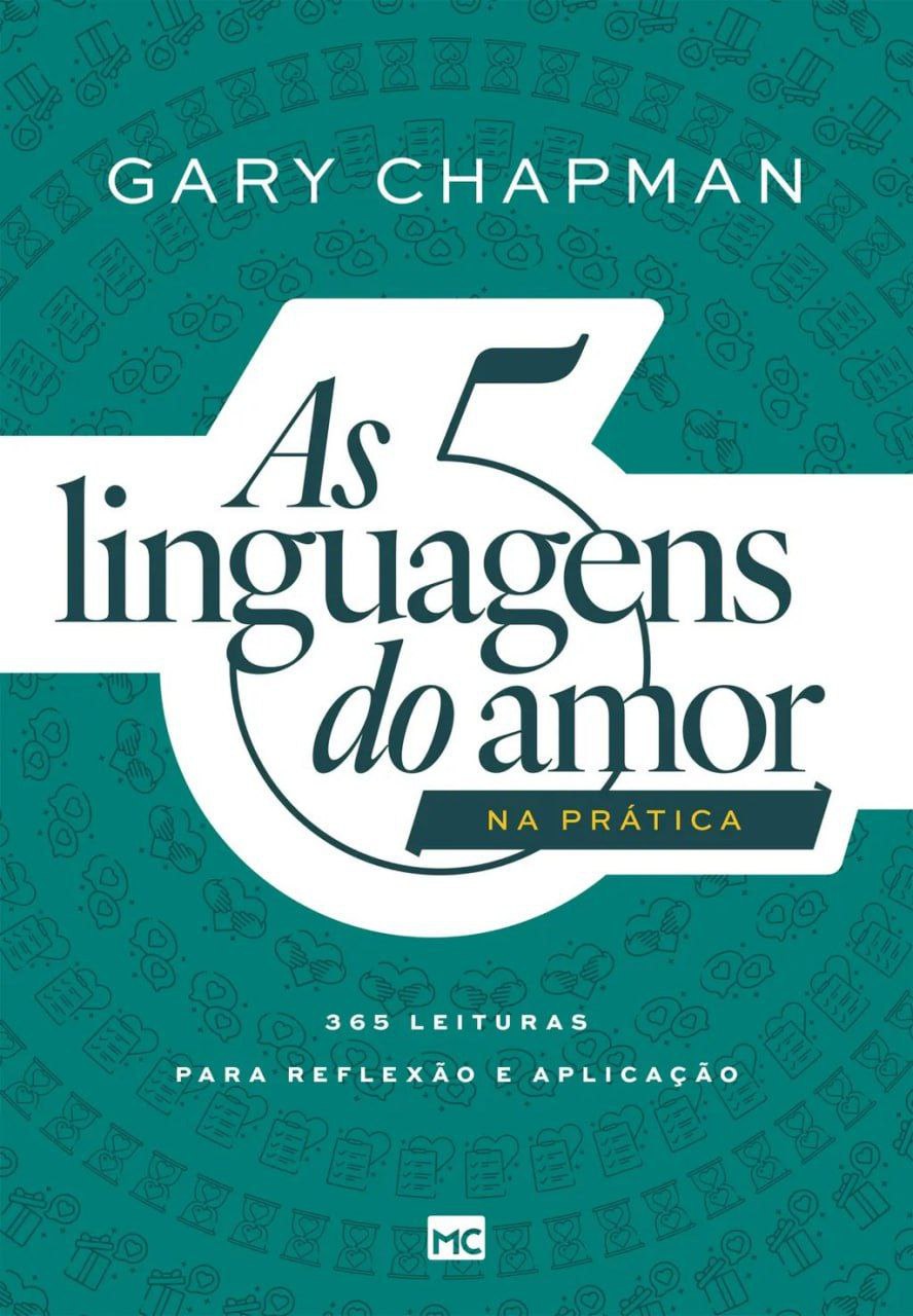 As 5 linguagens do amor na prática Gary Chapman