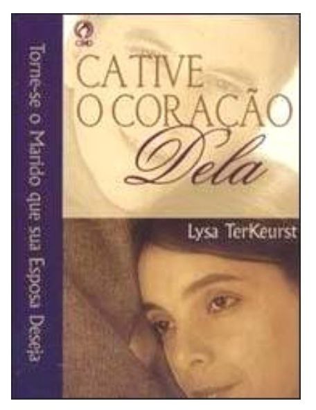 Cative o Coração Dela - Lysa TerKeurst (2)
