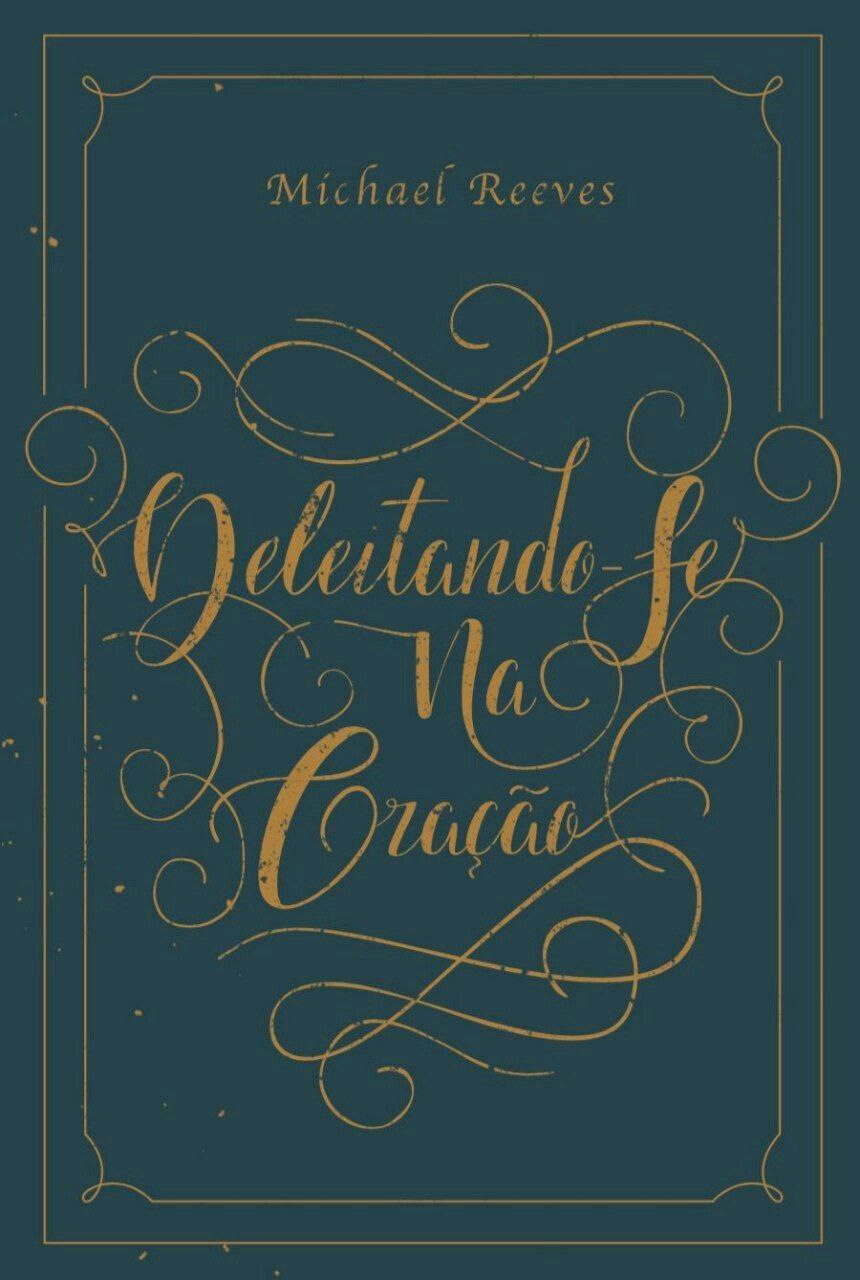 Deleitando-se na Oração