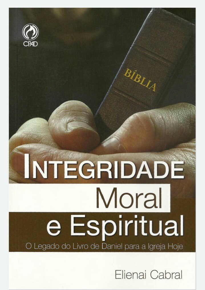 Integridade Moral e Espiritual - Elienai Cabral