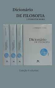 J. Ferrater Mora - Dicionário de filosofia - Vol. 1 - A a D
