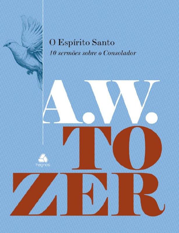 O Espírito Santo 10 sermões sobre o Consolador