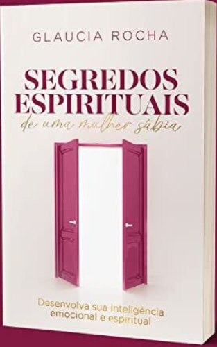 SEGREDOS ESPIRITUAIS DE UMA MULHER SÁBIA