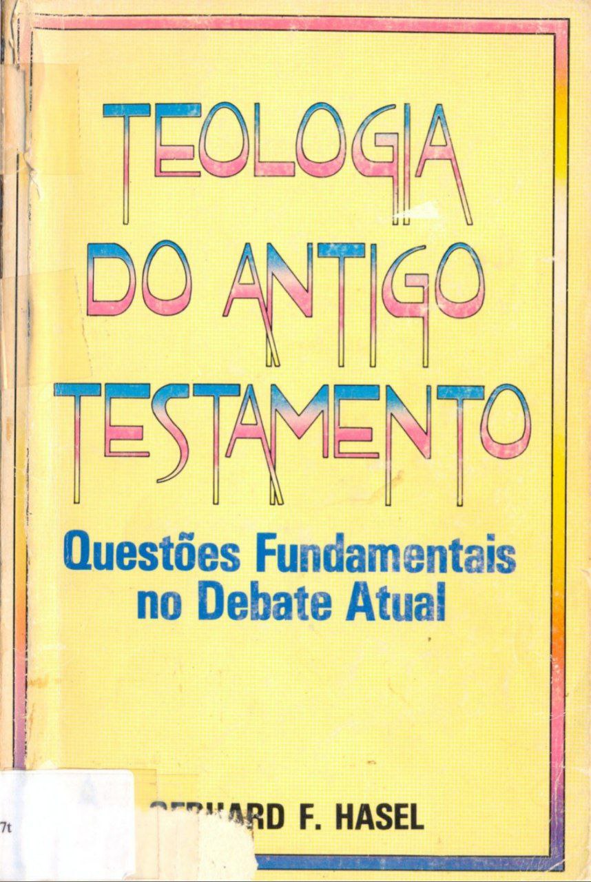 Teologia do Antigo Testamento - Gerhard F. Hasel