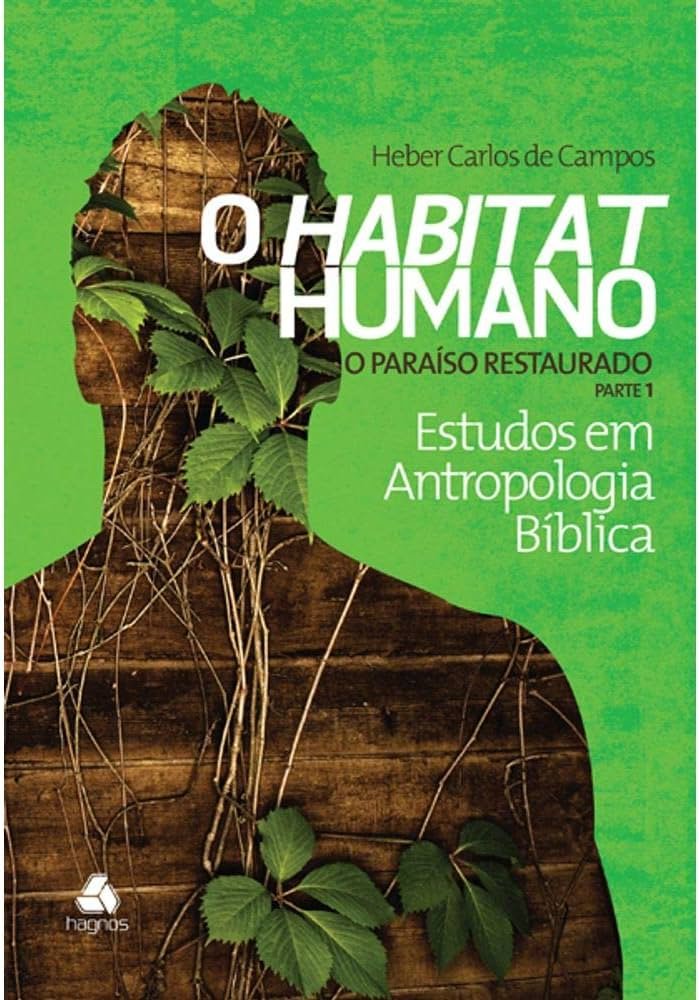O Habitat Humano O Paraíso Rest. Parte 1